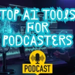 ai tools for podcasters